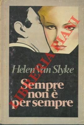 Sempre non è per sempre.