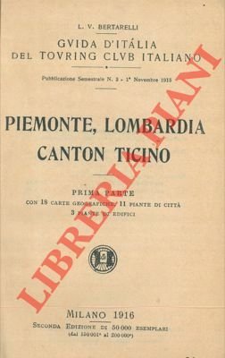 Piemonte, Lombardia, Canton Ticino. Prima parte.