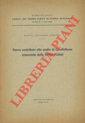 Nuovo contributo allo studio di Corallofaune cenozoiche della Sirtica (Libia).