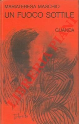 Un fuoco sottile.