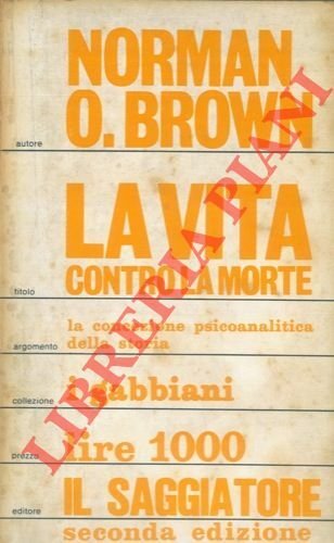 La vita contro la morte. Il significato psicoanalitico della storia.