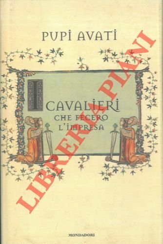 I cavalieri che fecero l'impresa.