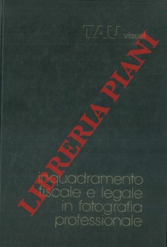 Inquadramento fiscale e legale in fotografia professionale.