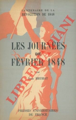 Les journees de fevrier 1848.