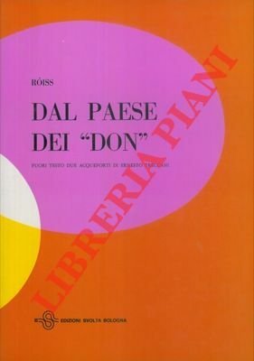 Dal paese dei "Don". Con due acqueforti di Ernesto Treccani.