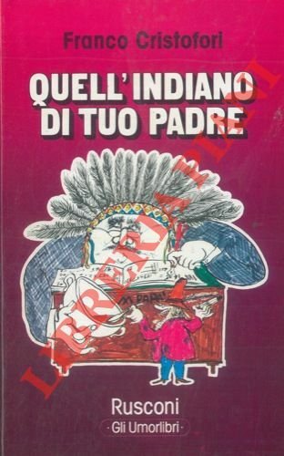 Quell'indiano di tuo padre.
