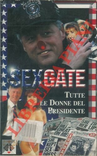 Sexgate. Tutte le donne del Presidente.