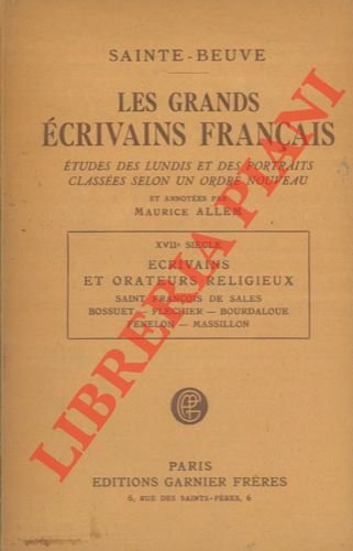 Les grands ecrivains français. XVII siecle. Ecrivains et orateurs religieux. …
