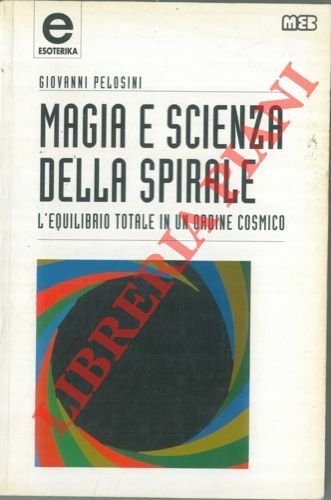 Magia e scienza della spirale.