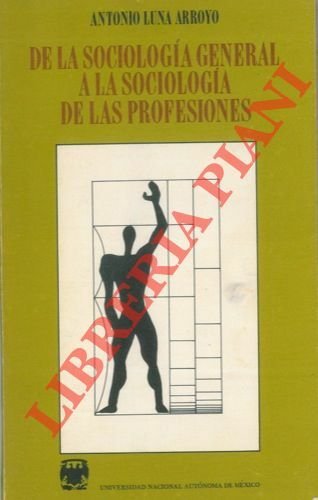 De la sociologia general a la sociologia de las profesiones.