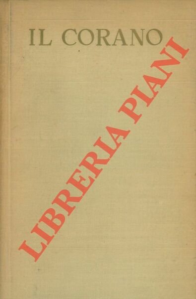 Il Corano. Nuova versione letterale italiana con pref. e note …