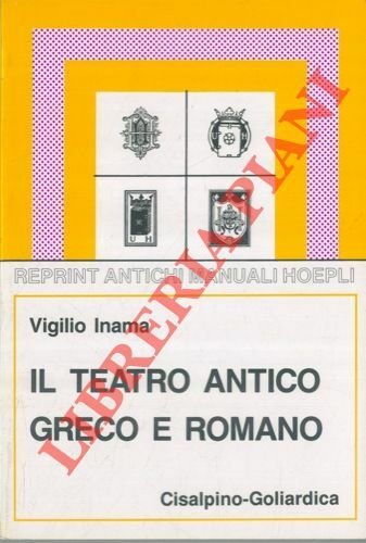 Il teatro antico greco e romano.