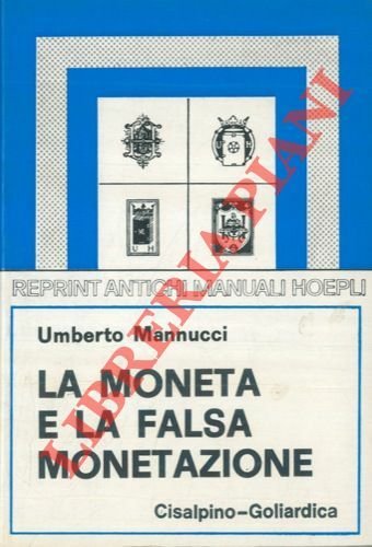 La moneta e la falsa monetazione.