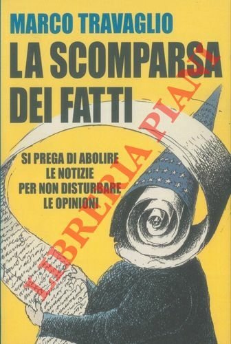 La scomparsa dei fatti. Si prega di abolire le notizie … | Immagine principale