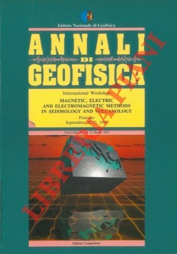 Magnetic, Electric and Electromagnetic Methods in Seismology and Volcanology. Positano. September 20 - 22, 1995.