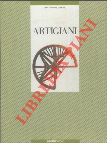 Artigiani gesti strumenti opere.