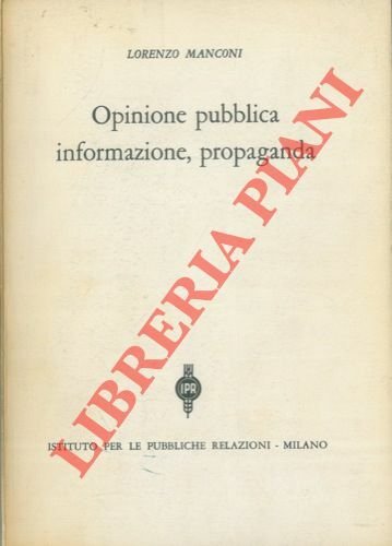 Opinione pubblica informazione, propaganda.