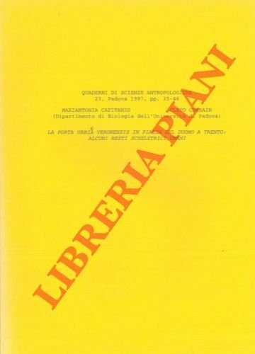 La porta Urbia Veronensis in Piazza del Duomo a Trento: …