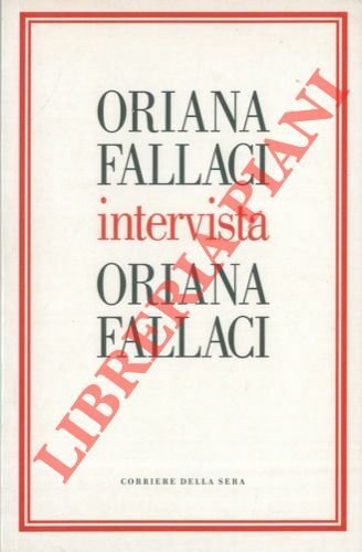 Oriana Fallaci intervista Oriana Fallaci.