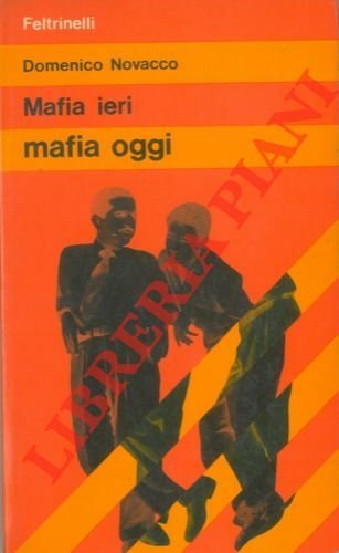 Mafia ieri mafia oggi.