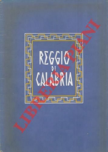 Reggio di Calabria e la sua provincia.