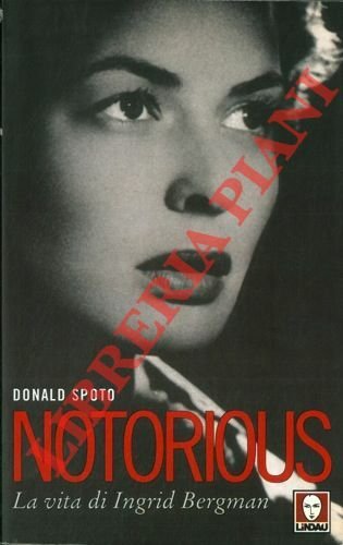 Notorius. La vita di Ingrid Bergman.