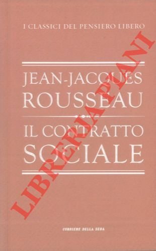 Il contratto sociale. Prefazione di Giovanni Belardelli.