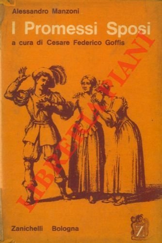 I promessi sposi. A cura di Cesare Federico Goffis.