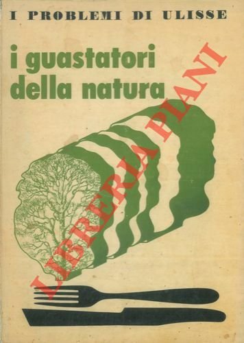 I guastatori della natura. “I problemi di Ulisse“.