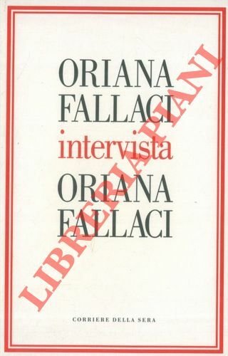 Oriana Fallaci intervista Oriana Fallaci.
