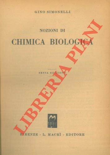 Nozioni di chimica biologica.