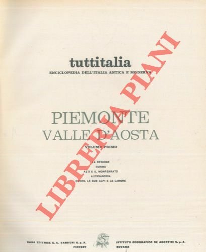 Piemonte. Valle d'Aosta. La Regione. Torino. Asti e il Monferrato. …