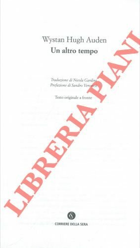 Un altro tempo. Traduzione di Nicola Gardini. Prefazione di Sandro Veronesi. Testo originale a fronte.