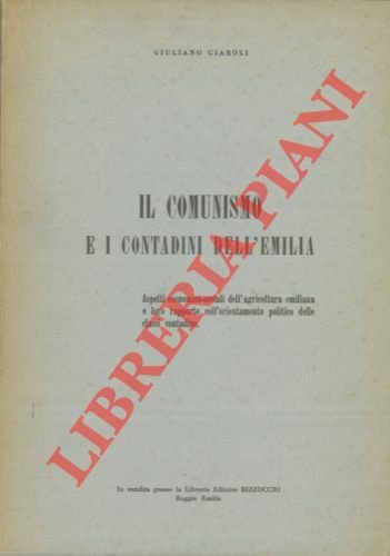 Il Comunismo e i contadini dell'Emilia. Aspetti economico - sociali …