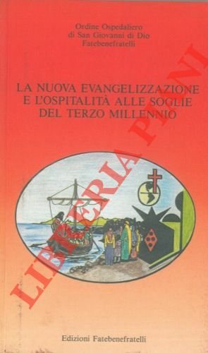 La nuova evangelizzazione e l'ospitalità alle soglie del terzo millennio. …