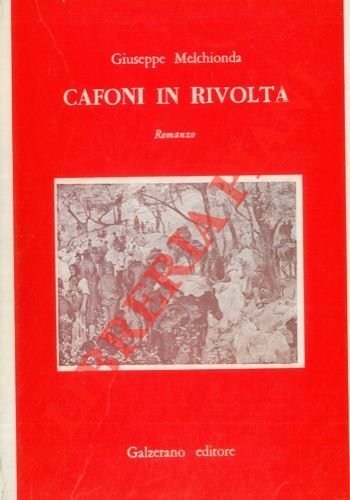 Cafoni in rivolta. Romanzo.