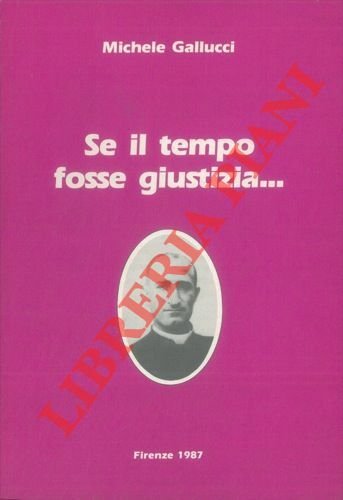 Se il tempo fosse giustizia. .