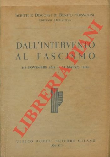 Dall'Intervento al fascismo (15 novembre 1914 - 23 marzo 1919) …