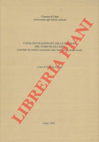 Catalogo ragionato delle edizioni del Comune di Carpi corredato da …