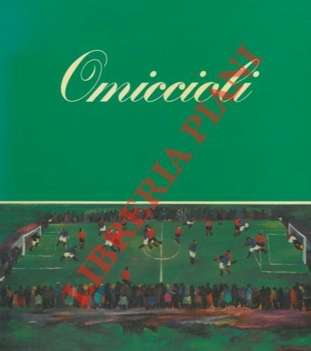 Omiccioli. Catalogo monografico di Glauco Pellegrini. Saggi critici di Fortunato … | Immagine principale