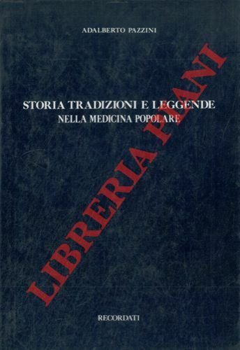 Storia tradizioni e leggende nella medicina popolare.