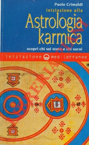Iniziazione alla astrologia karmica. Scopri chi sei stato e chi sarai.