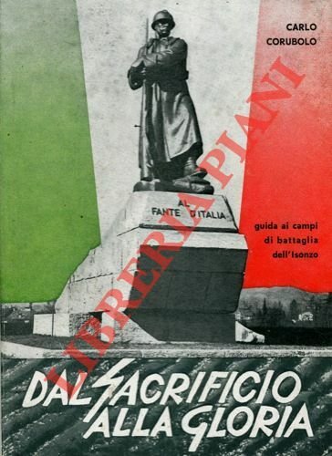 Dal sacrificio alla gloria. Quinta edizione.