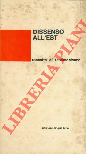 Dissenso all'Est. Raccolta di testimonianze.