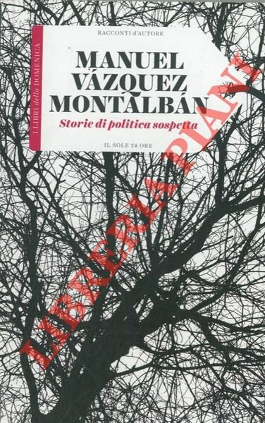 Storie di politica sospetta.