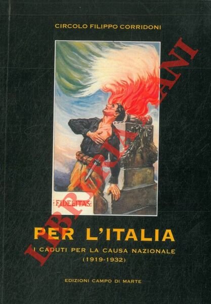 Per l'Italia. I caduti per la causa nazionale (1919-1932) .