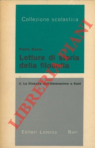 Letture di storia della filosofia. II. La filosofia dall'Umanesimo a Kant.