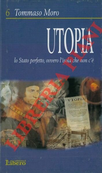 Utopia. Lo Stato perfetto, ovvero l'isola che non c'è.
