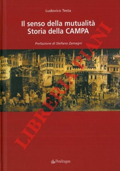 Il senso della mutualità. Storia della CAMPA.