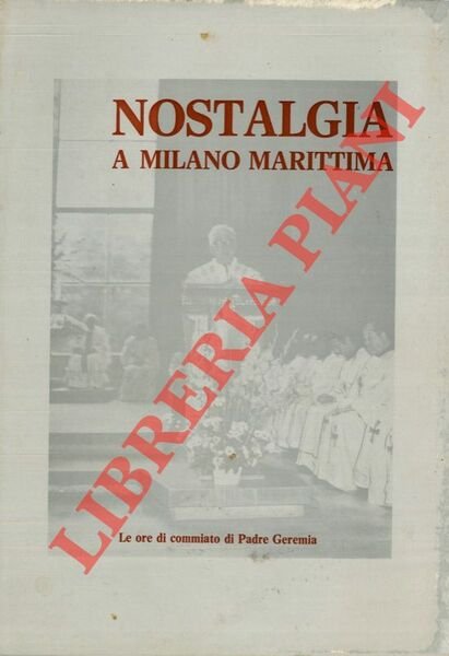 Nostalgia a Milano Marittima. Le ore di commiato di Padre …